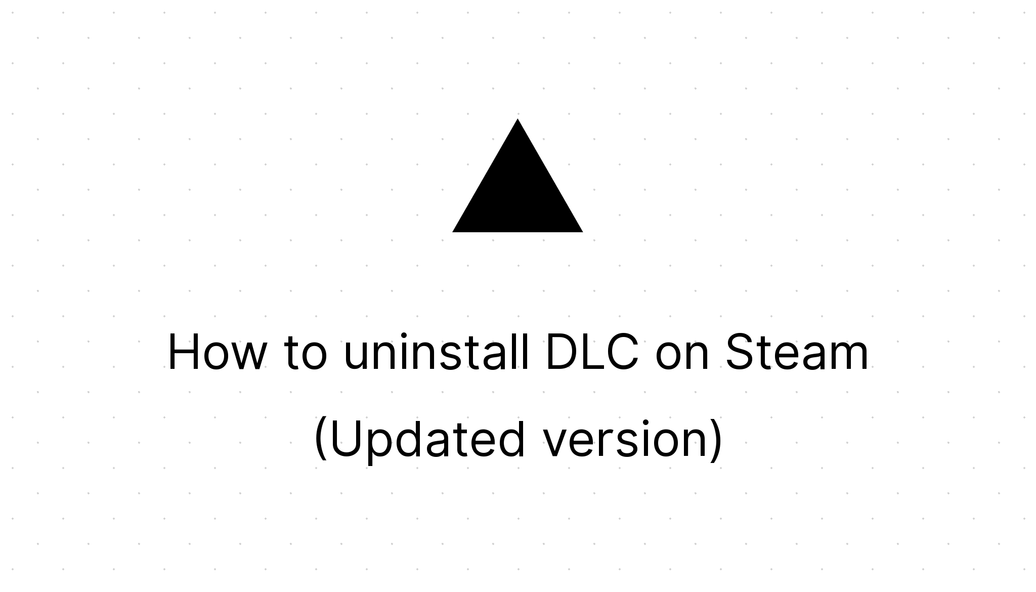 How to uninstall dlc on steam updated version 